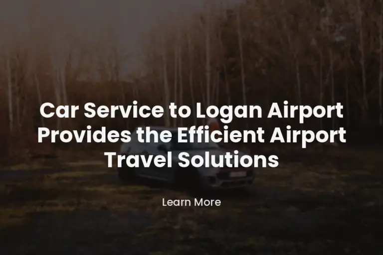 Car Service to Logan Airport